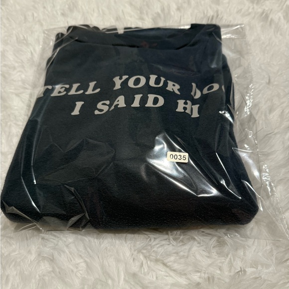 “Tell Your Dog I Said Hi” Cozy Graphic Sweatshirt – Size M (NWOT) - Picture 8 of 8